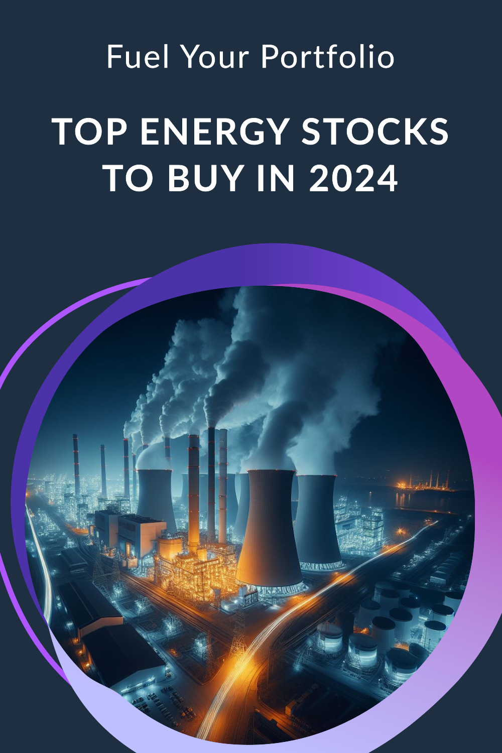 Fuel your portfolio: Top energy stocks to buy in 2024