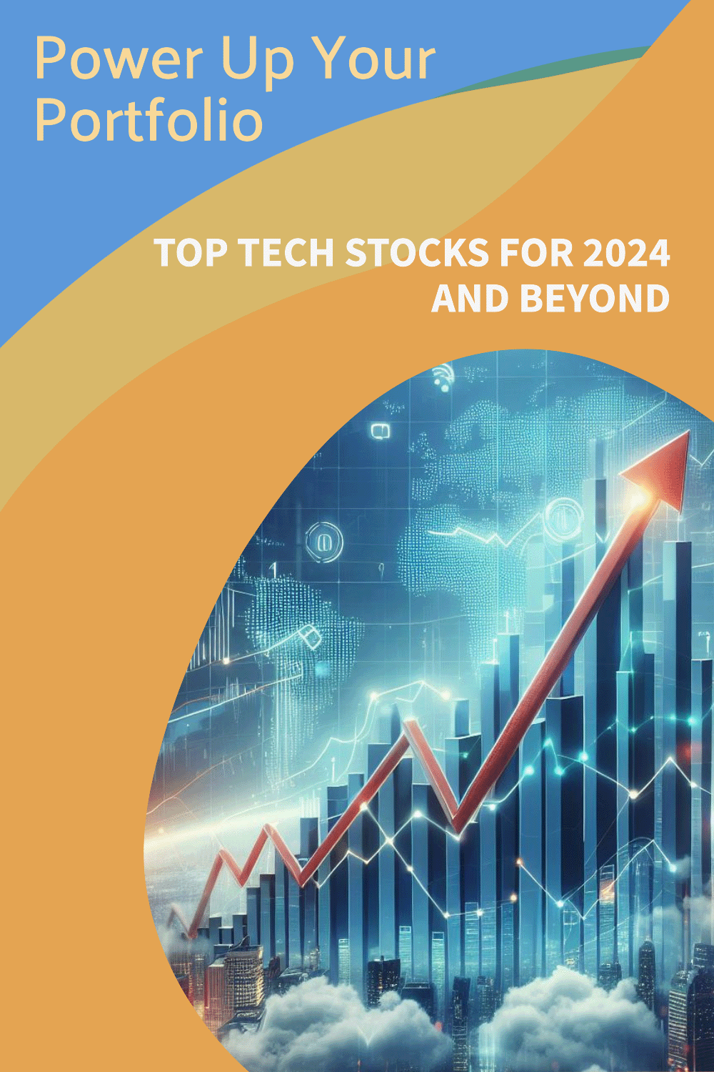 Powering your portfolio: Top tech stocks for 2024 and beyond