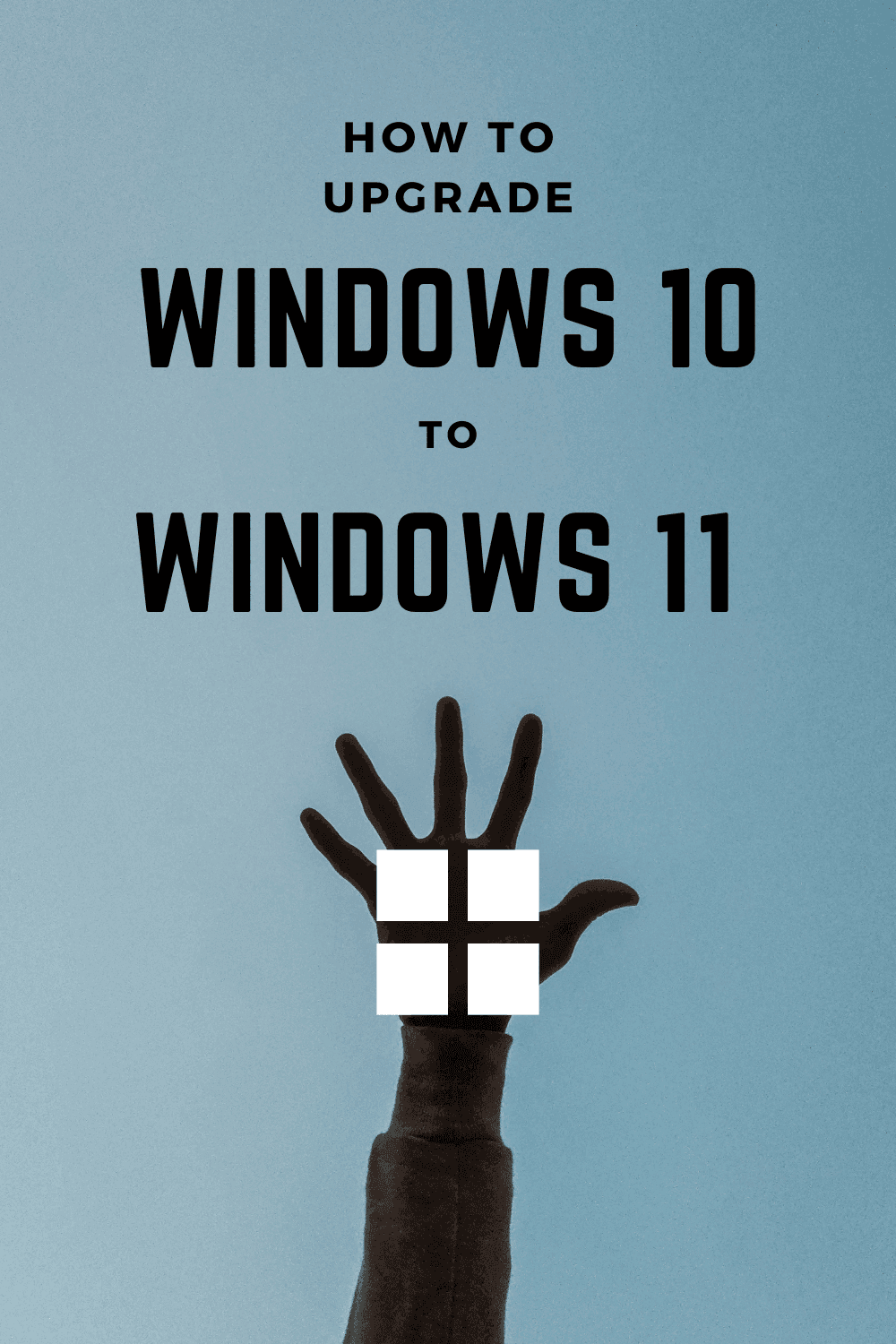 How to upgrade Windows 10 to Windows 11