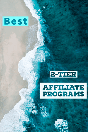 Best 2-tier affiliate programs for passive income growth