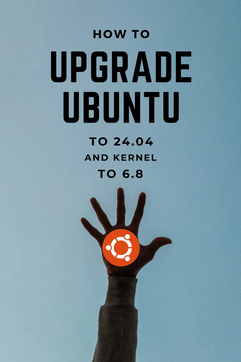 How to upgrade Ubuntu to 24.04 and kernel to latest version