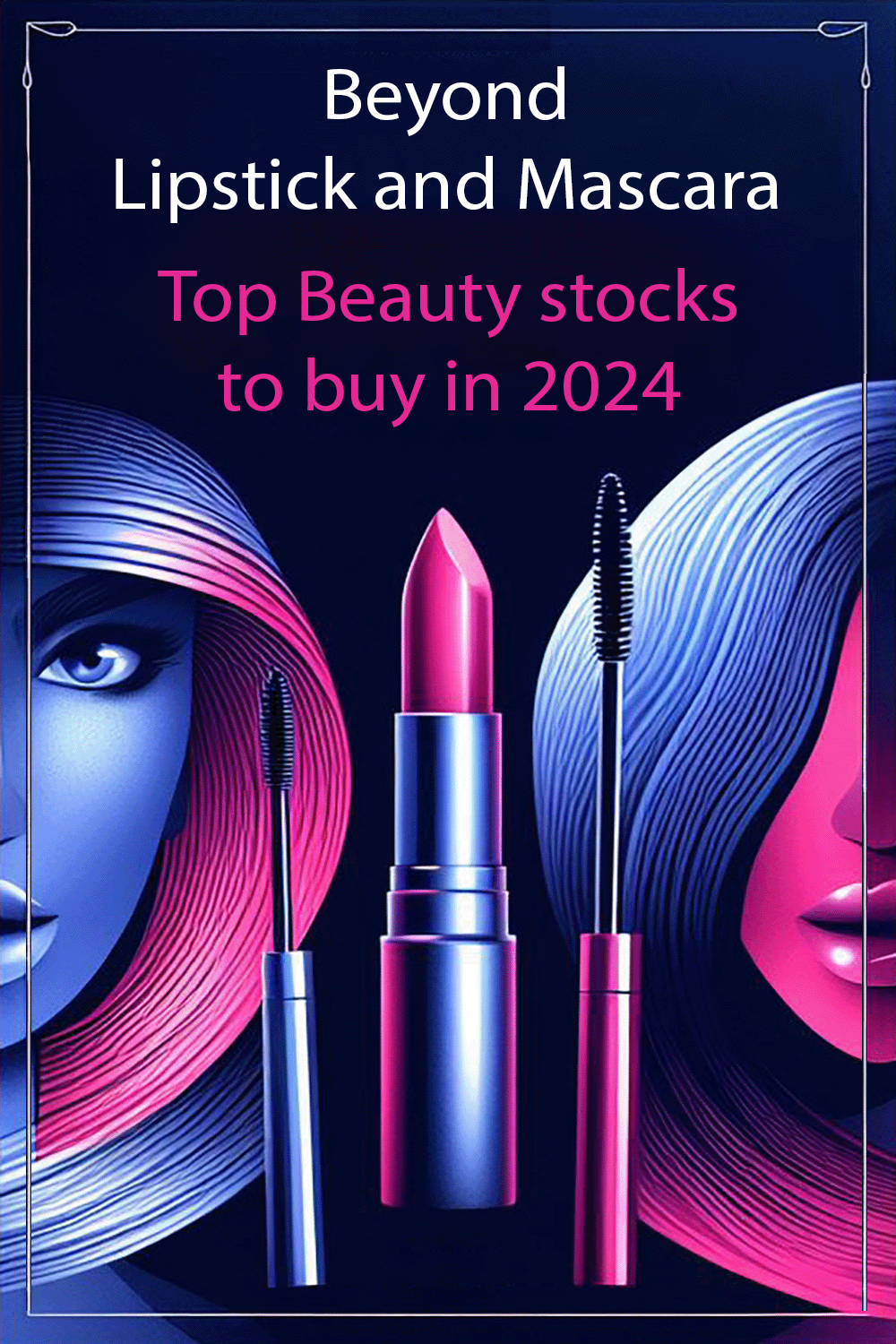 Beyond lipstick and mascara: Top beauty stocks to buy (2024)