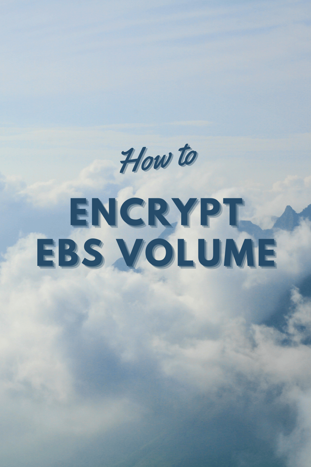 How to encrypt EBS volume to secure your data