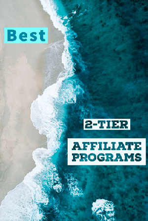 Best 2-tier affiliate programs for passive income growth