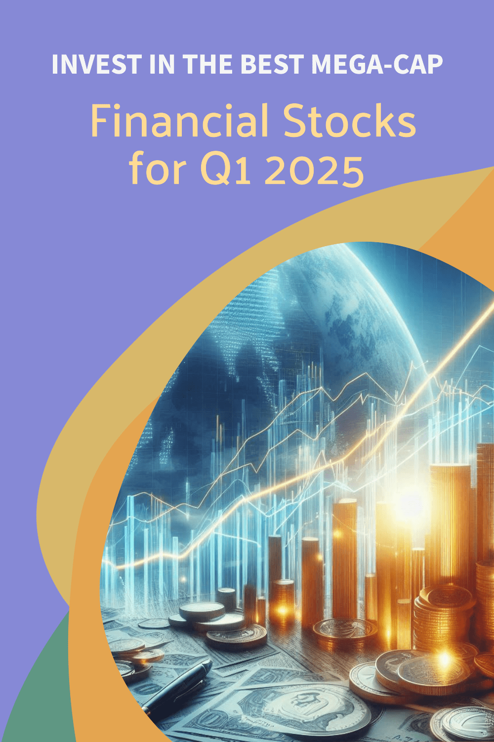 Best mega-cap financial stocks to invest in 2025