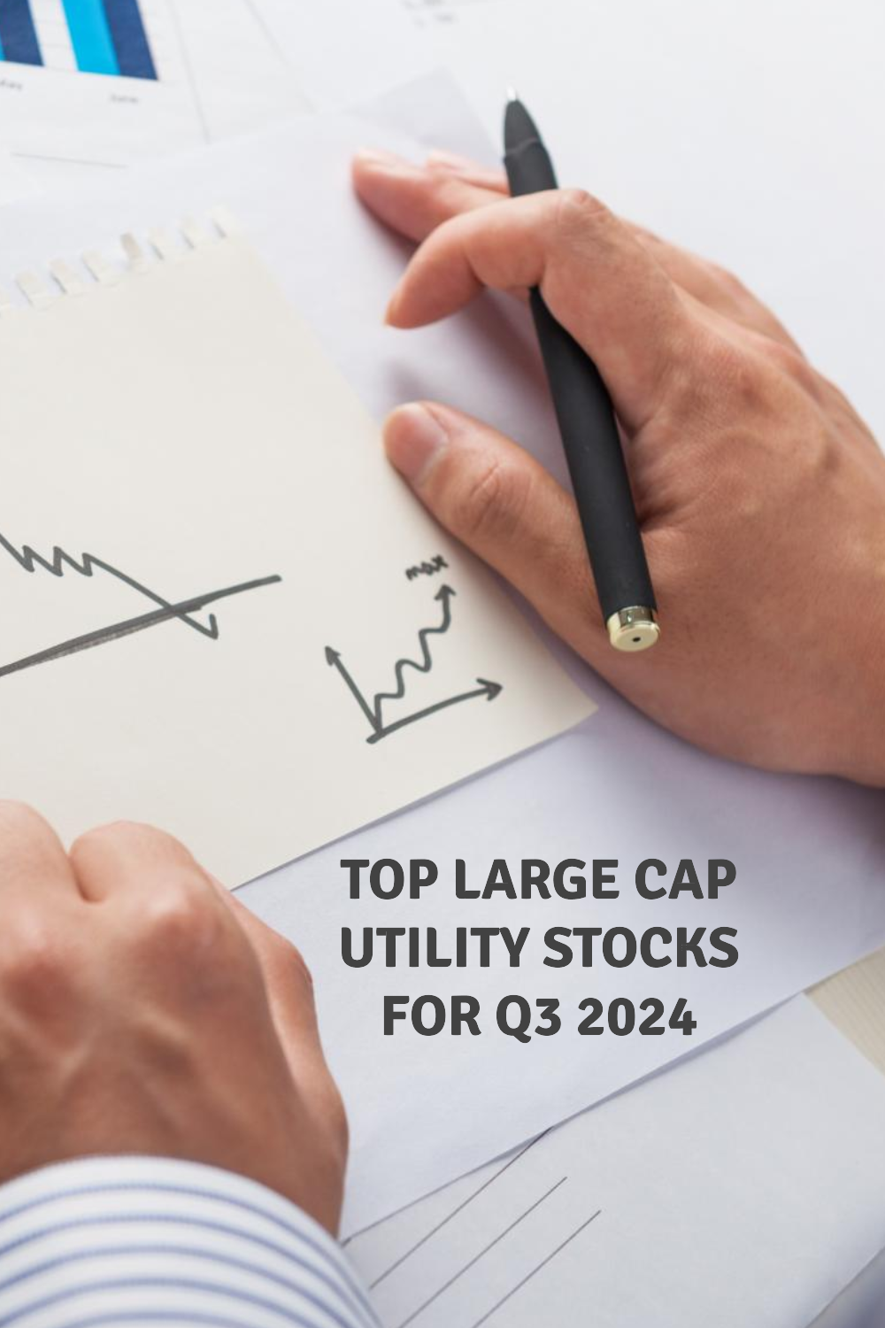 Best large-cap utility stocks to invest in Q3 2024