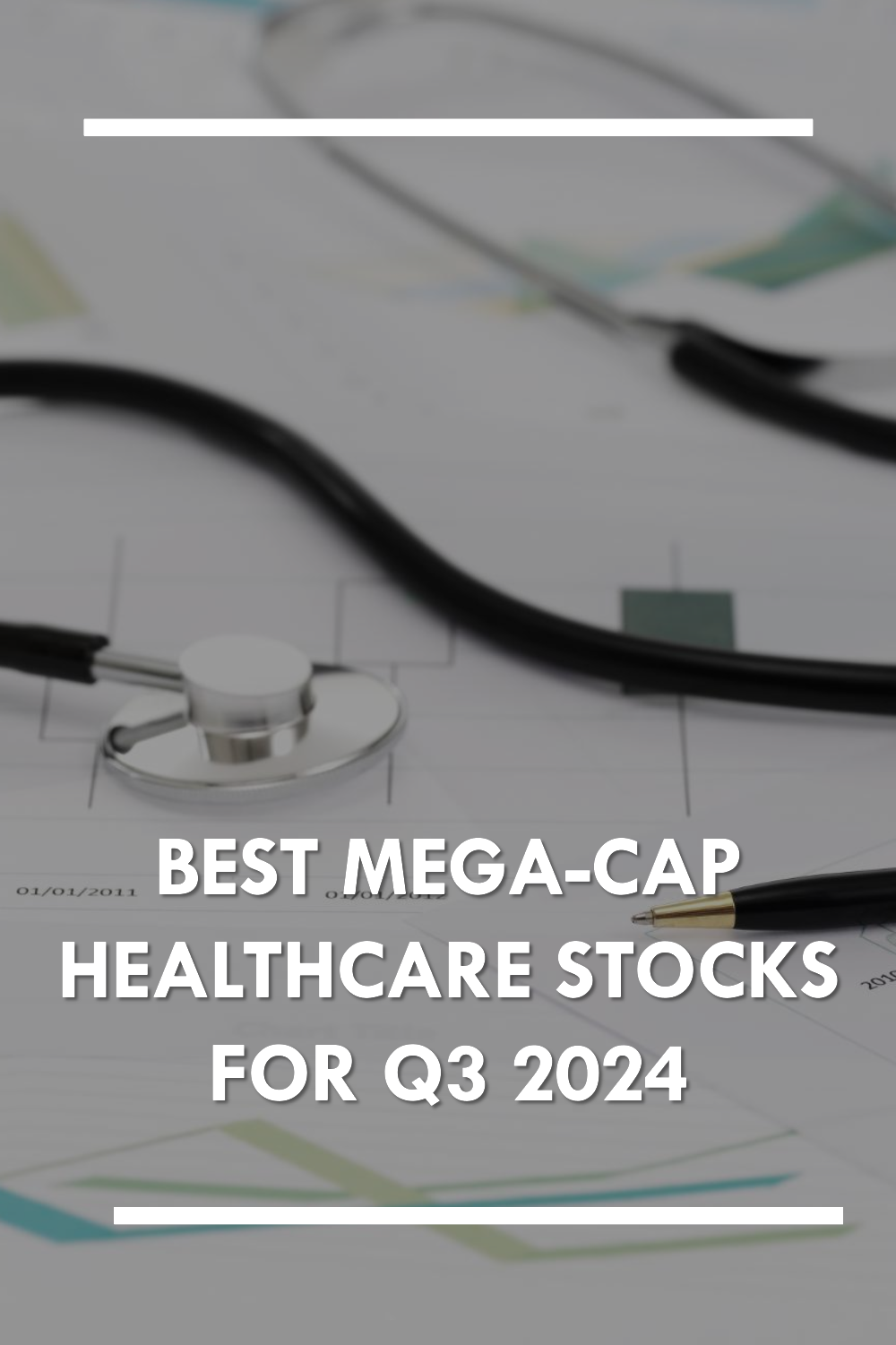 Best mega-cap healthcare stocks to invest in Q3 2024