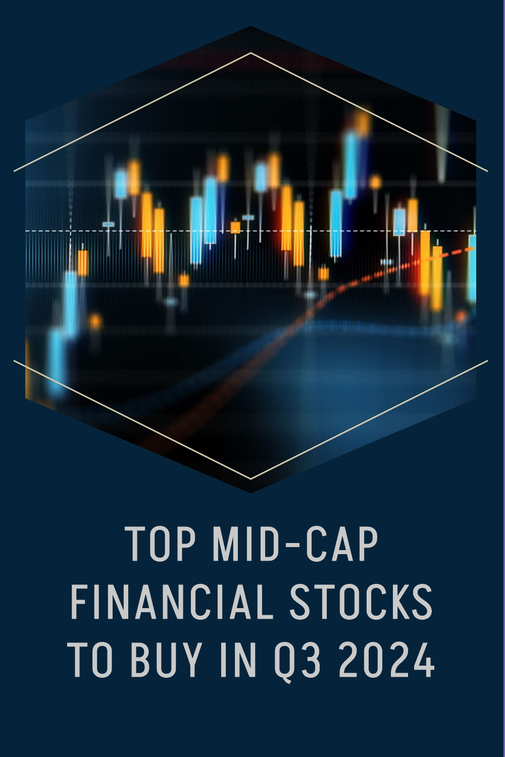 Best mid-cap financial stocks to invest in Q3 2024