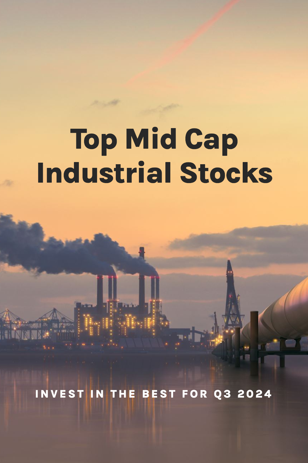 Best mid-cap industrial stocks to invest in Q3 2024